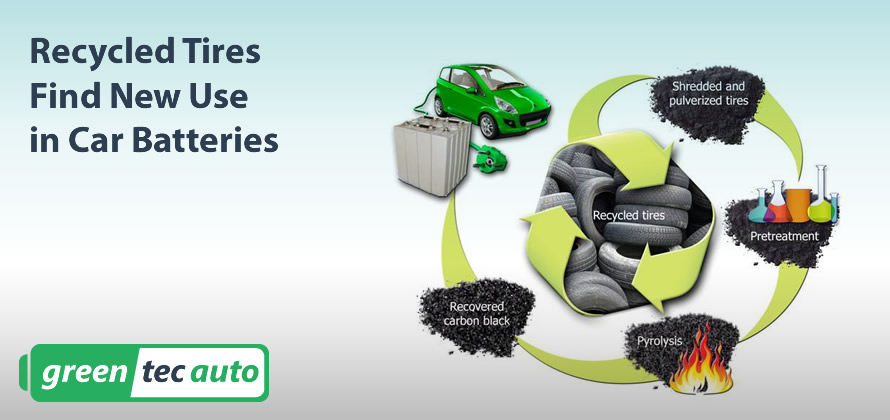 Recycled Tires turn into better car batteries