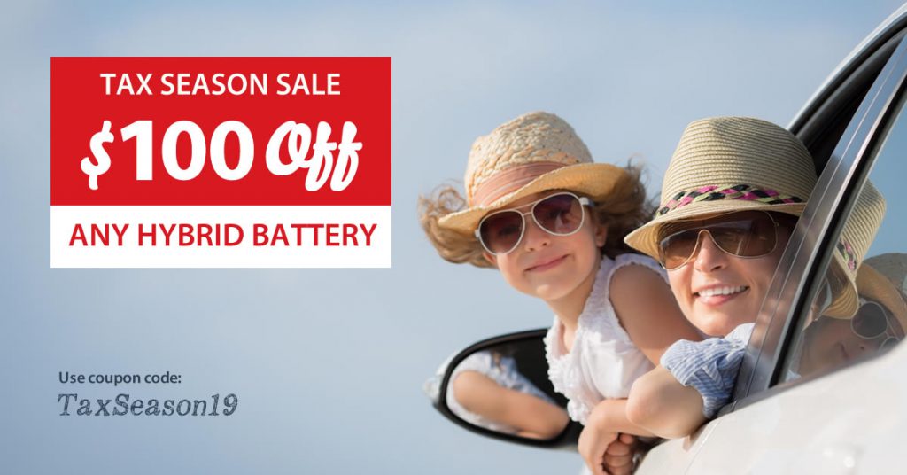 Tax Season Sale 2019 on Hybrid Batteries