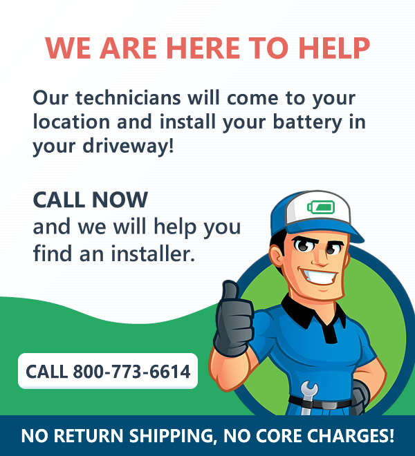 Our technicians will come to your location and install battery in your driveway! Call Now and we will help you find an installer